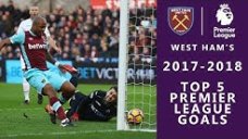 5 گل برتر وستهام در فصل 2017/18 لیگ جزیره